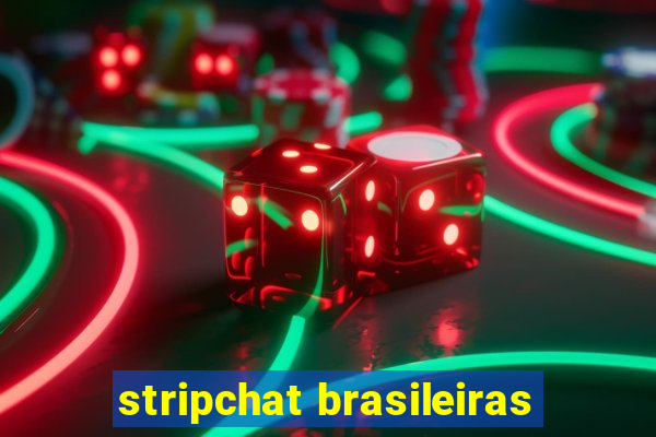 stripchat brasileiras